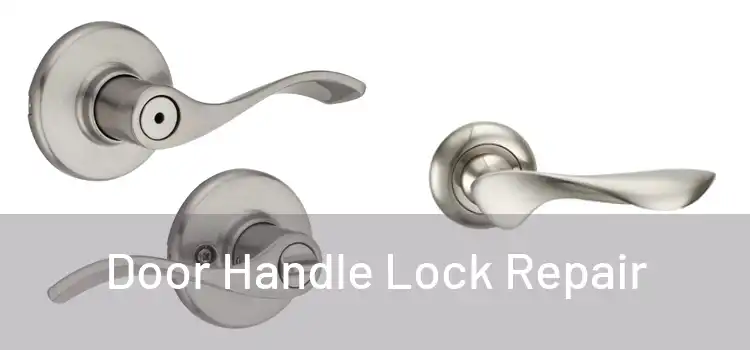 Door Handle Lock Repair
